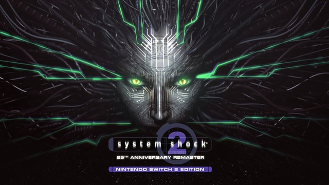 System Shock 2: 25th Anniversary Remaster – Nintendo Switch 2 Edition