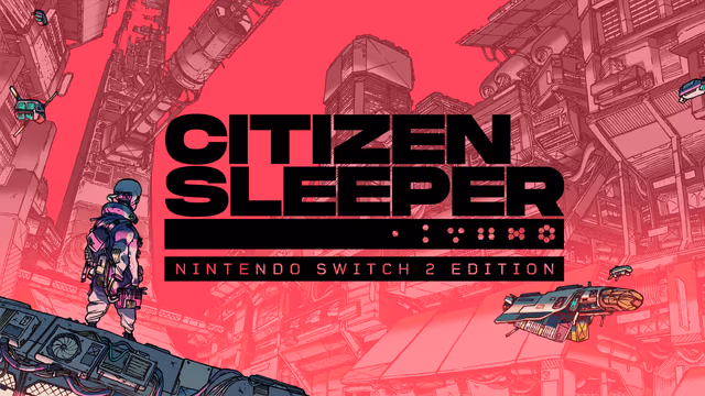Citizen Sleeper – Nintendo Switch 2 Edition
