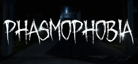 Phasmophobia（ファズモフォビア）